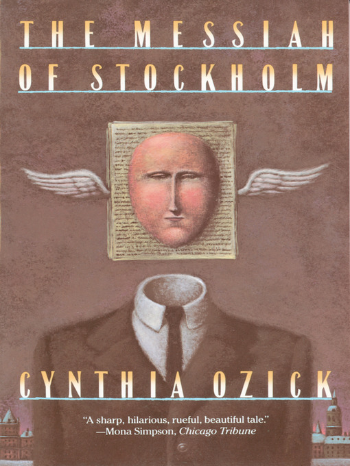Title details for The Messiah of Stockholm by Cynthia Ozick - Wait list